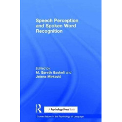 Speech Perception and Spoken Word Recognition