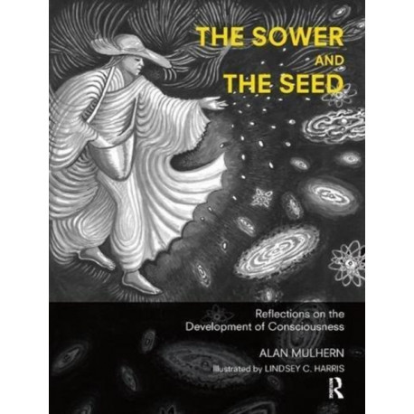 The Sower and the Seed: Reflections on the Development of Consciousness