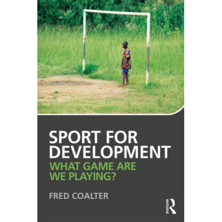 Sport for Development: What game are we playing?