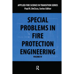 Special Problems in Fire Protection Engineering