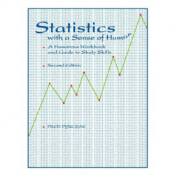 Statistics with a Sense of Humor: A Humorous Workbook & Guide to Study Skills