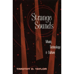 Strange Sounds: Music, Technology and Culture