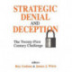 Strategic Denial and Deception: The Twenty-First Century Challenge