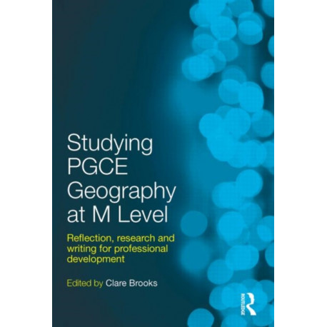 Studying PGCE Geography at M Level: Reflection, Research and Writing for Professional Development