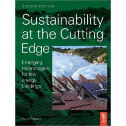 Sustainability at the Cutting Edge: Emerging technologies for low energy buildings