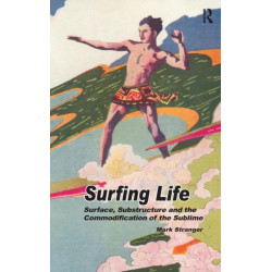 Surfing Life: Surface, Substructure and the Commodification of the Sublime