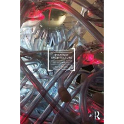 Systemic Architecture: Operating Manual for the Self-Organizing City