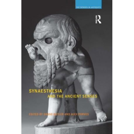 Synaesthesia and the Ancient Senses