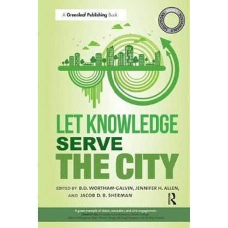 Sustainable Solutions: Let Knowledge Serve the City