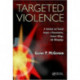 Targeted Violence: A Statistical and Tactical Analysis of Assassinations, Contract Killings, and Kidnappings