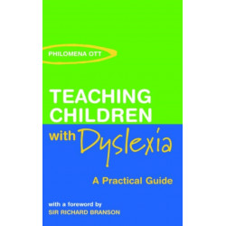 Teaching Children with Dyslexia: A Practical Guide