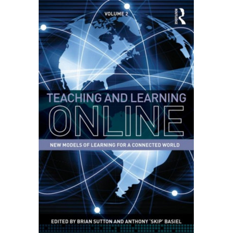 Teaching and Learning Online: New Models of Learning for a Connected World, Volume 2