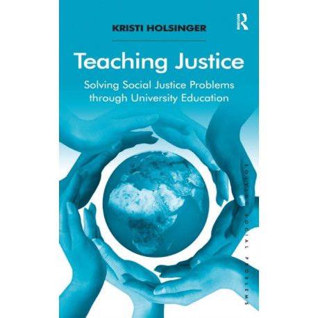 Teaching Justice: Solving Social Justice Problems through University Education