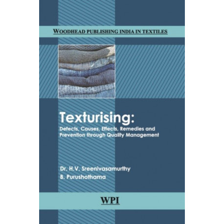 Texturising: Defects, Causes, Effects, Remedies and Prevention through Quality Management
