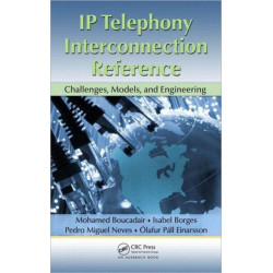 IP Telephony Interconnection Reference: Challenges, Models, and Engineering