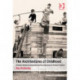 The Architectures of Childhood: Children, Modern Architecture and Reconstruction in Postwar England