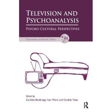 Television and Psychoanalysis: Psycho-Cultural Perspectives