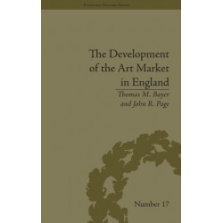 The Development of the Art Market in England: Money as Muse, 1730–1900