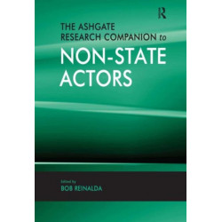 The Ashgate Research Companion to Non-State Actors