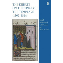The Debate on the Trial of the Templars (1307?1314)