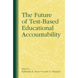 The Future of Test-Based Educational Accountability