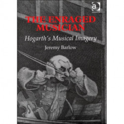 The Enraged Musician: Hogarth's Musical Imagery