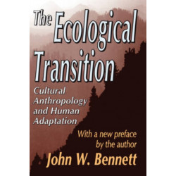 The Ecological Transition: Cultural Anthropology and Human Adaptation