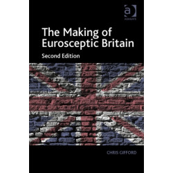 The Making of Eurosceptic Britain: Identity and Economy in a Post-Imperial State