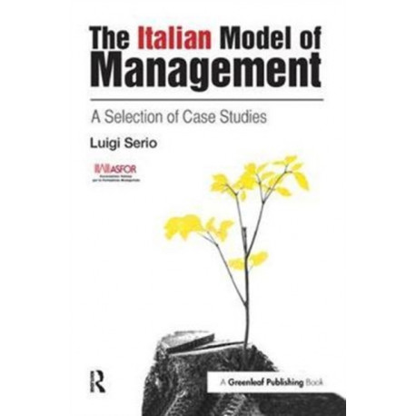The Italian Model of Management: A Selection of Case Studies