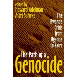 The Path of a Genocide: The Rwanda Crisis from Uganda to Zaire