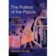 The Politics of the Piazza: The History and Meaning of the Italian Square