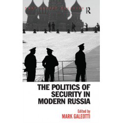 The Politics of Security in Modern Russia