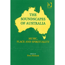 The Soundscapes of Australia: Music, Place and Spirituality