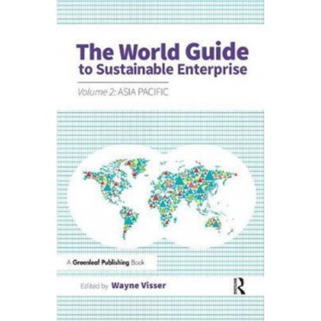 The World Guide to Sustainable Enterprise: Volume 2: Asia Pacific