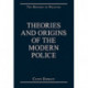 Theories and Origins of the Modern Police