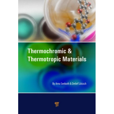 Thermochromic and Thermotropic Materials