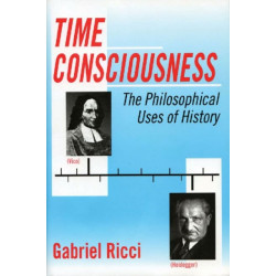 Time Consciousness: The Philosophical Uses of History