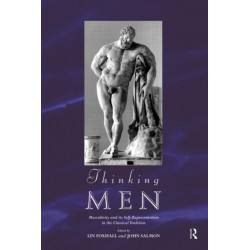 Thinking Men: Masculinity and its Self-Representation in the Classical Tradition