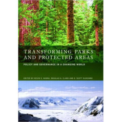 Transforming Parks and Protected Areas: Policy and Governance in a Changing World