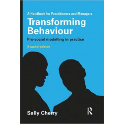 Transforming Behaviour: Pro-social Modelling in Practice