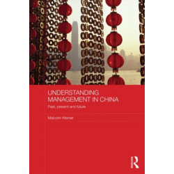 Understanding Management in China: Past, present and future