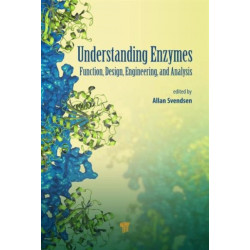 Understanding Enzymes: Function, Design, Engineering, and Analysis