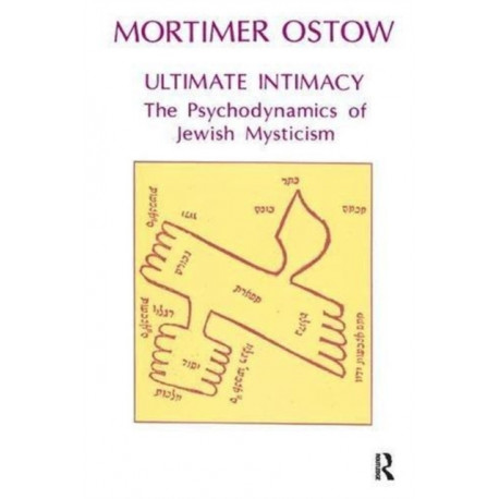 Ultimate Intimacy: The Psychodynamics of Jewish Mysticism