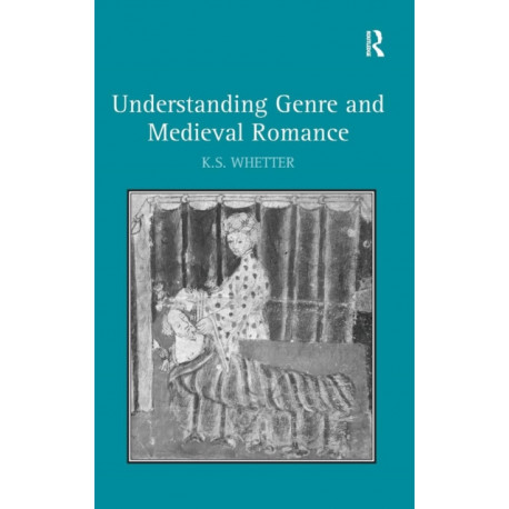 Understanding Genre and Medieval Romance