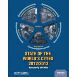 State of the World's Cities 2012/2013: Prosperity of Cities