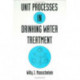 Unit Processes in Drinking Water Treatment