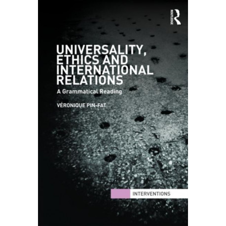 Universality, Ethics and International Relations: A Grammatical Reading
