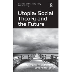 Utopia: Social Theory and the Future