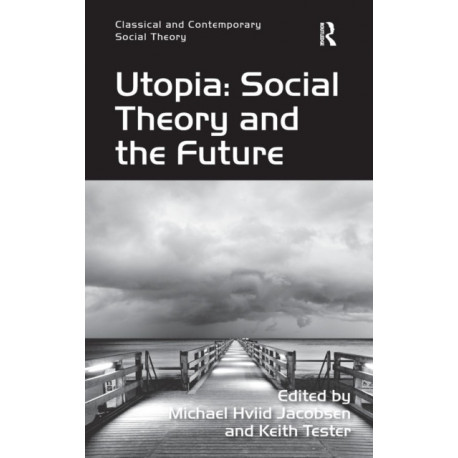Utopia: Social Theory and the Future