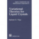 Variational Theories for Liquid Crystals